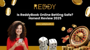 Read more about the article Is ReddyBook Online Betting Safe? Honest Review 2025