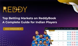 Read more about the article Top Betting Markets on ReddyBook – A Complete Guide for Indian Players