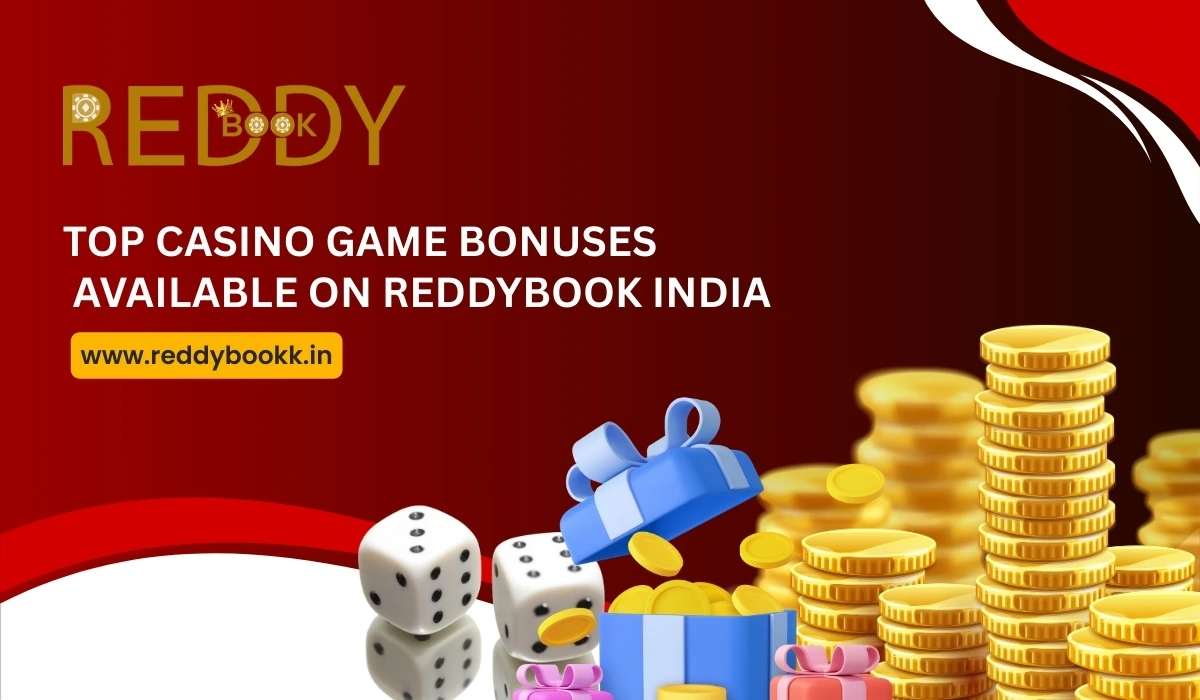You are currently viewing Top Casino Game Bonuses Available on ReddyBook India