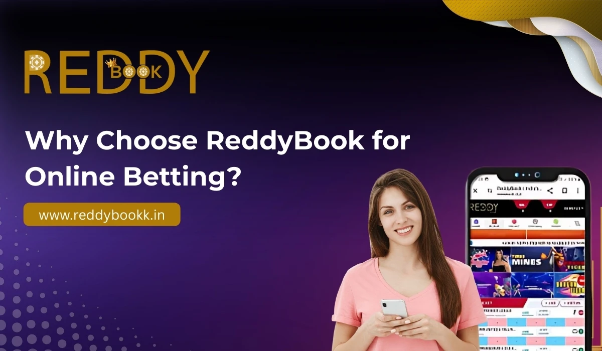 You are currently viewing Why Choose ReddyBook for Online Betting?