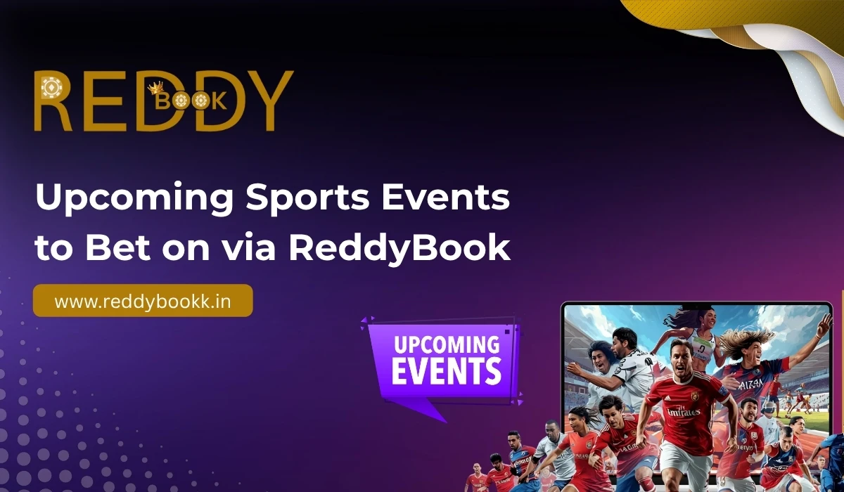 You are currently viewing Upcoming Sports Events to Bet on via ReddyBook