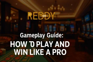 Read more about the article ReddyBook Gameplay Guide: How to Play and Win Like a Pro