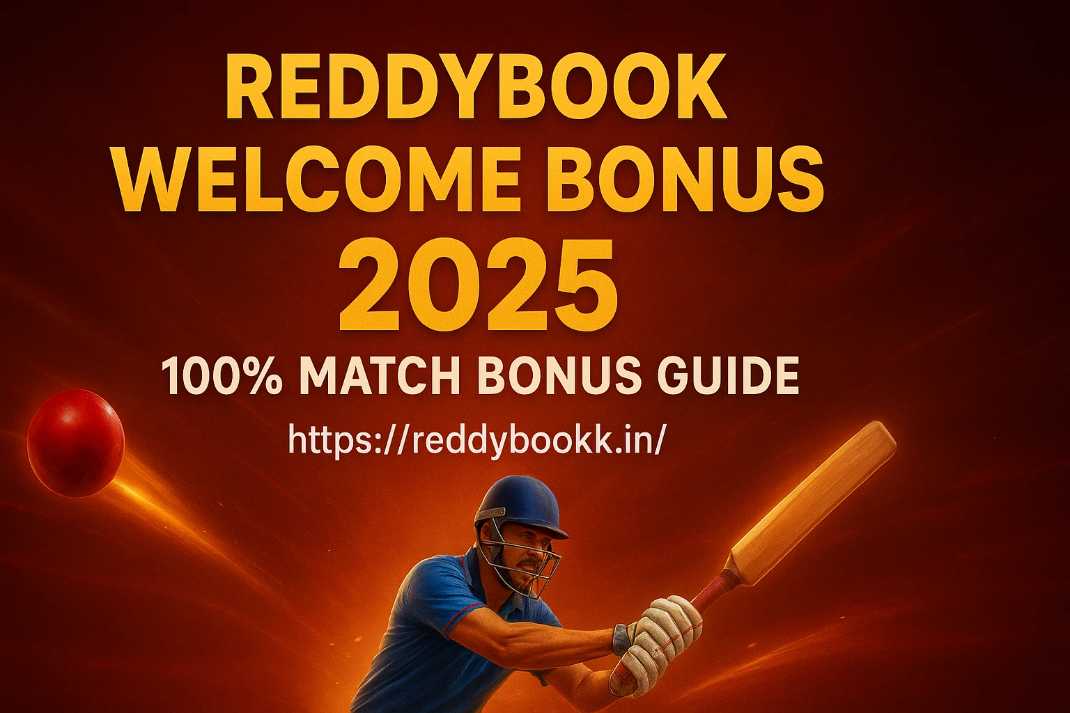 You are currently viewing Reddybook Welcome Bonus 2025: 100% Match Bonus Guide